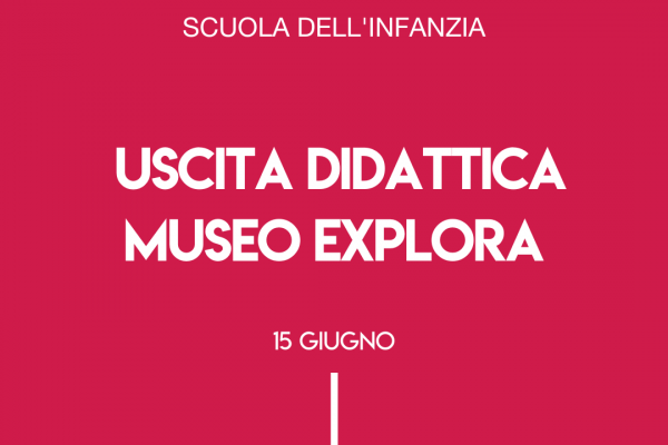 Uscita Didattica Explora 06 23 600x400